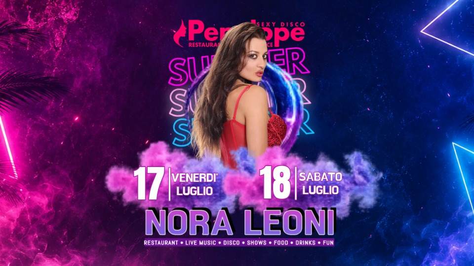 Nora Leoni - Nora Leoni Infiamma il Penelope: il Weekend più Caldo della Toscana ti Aspetta! 🔥 Penelope Sexy Disco